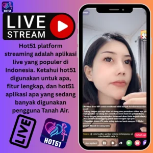 Read more about the article Hot51 Platform Streaming: Fitur & Penggunaan di Indonesia
