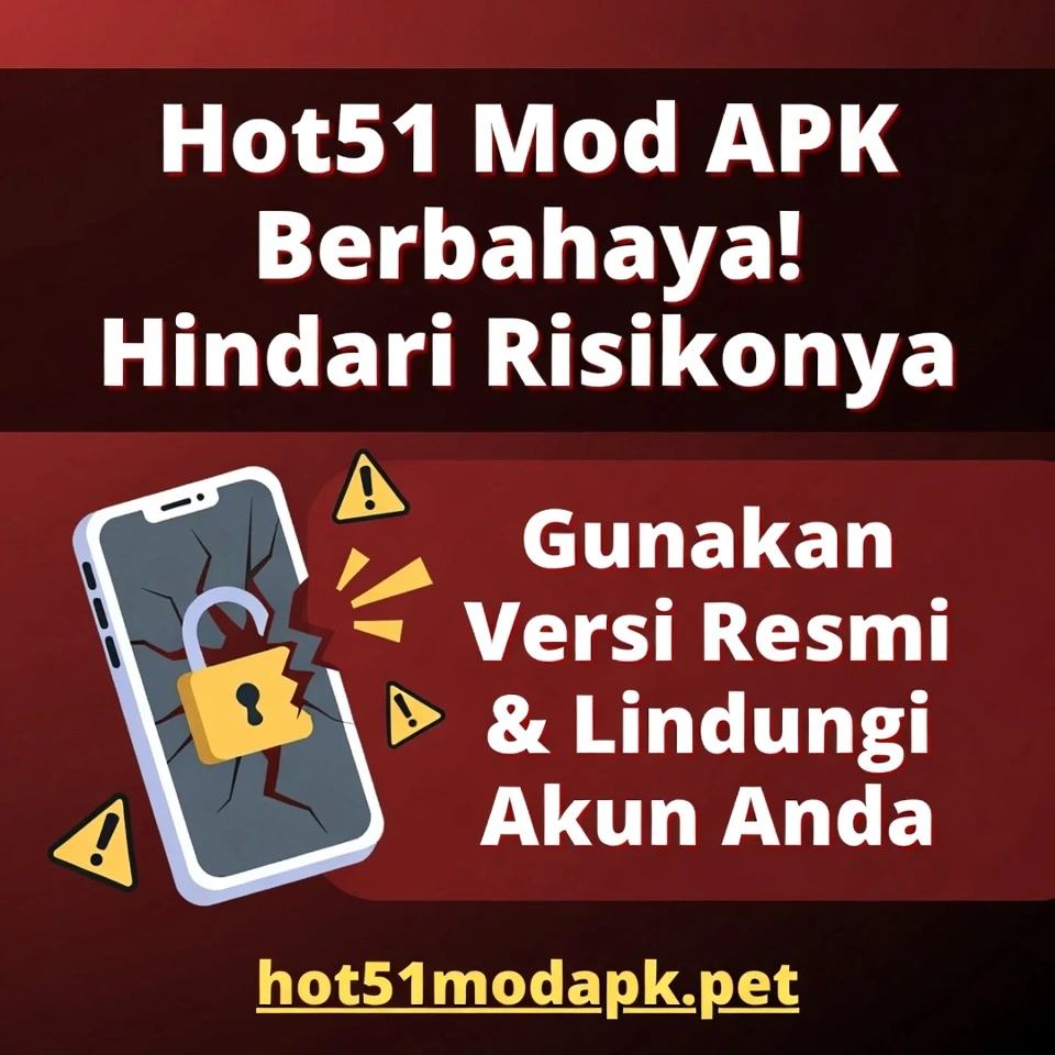 You are currently viewing Hot51 Mod APK Berbahaya? Ini Faktanya
